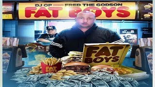 Fred The Godson x DJ OP - Fat Boys (2018 New Full Mixtape) @FREDTHEGODSON @DJOP