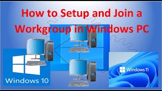 How to Setup  and Join a Workgroup in Windows PC
