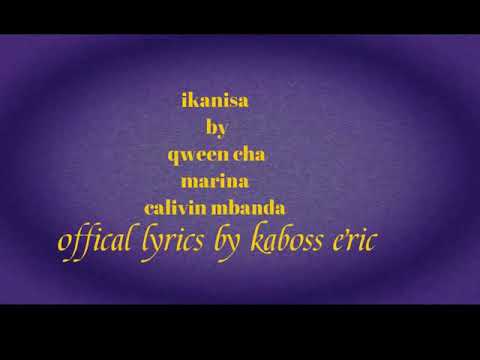 ikanisa by Queen cha &marina& bad killer @ office lyrics by kaboss Eric @$$## kao studio##