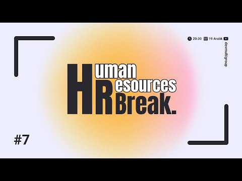 HR Break #7 | İrem Aral  - SST Technology