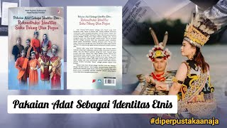 Sore peradi. Kali ini kita mau tampilkan buku berjudul Buku Pakaian Adat Sebagai Identitas Etnis