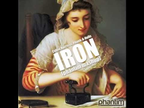 Calvin Harris vs. Phunk-Adelic - Iron (phantim mashup)