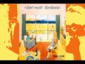 Robert Wyatt - Lisp Service