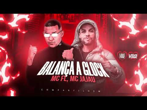 MC FL, MC JAJAU, JEOVA NO BEAT - BALANÇA A GLOCK