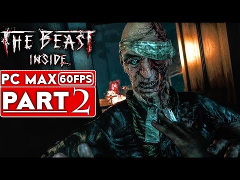 THE BEAST INSIDE Gameplay Walkthrough Part 2 [1080p HD 60FPS PC] - No Commentary
