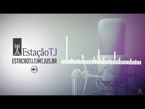 Estação TJ - Várzea Grande prorroga inscrição para estágio em Direito