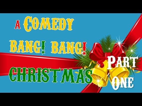CHRISTMAS CBB! - 17 guests, 20 characters, 1000 laughs (approx): A COMEDY BANG! BANG! CHRISTMAS pt 1