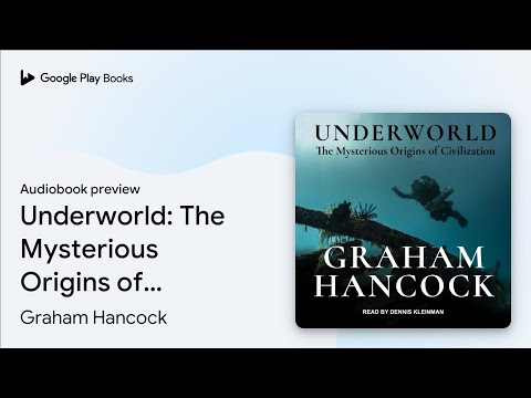 Underworld: The Mysterious Origins of… by Graham Hancock · Audiobook preview