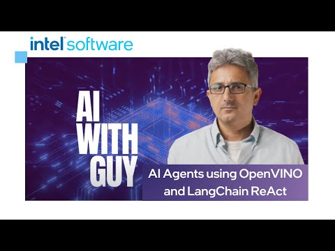 AI Agents using OpenVINO and LangChain ReAct | AI with Guy | Intel Software