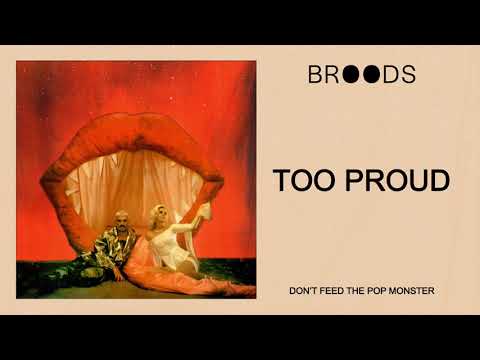 BROODS - Too Proud (Official Audio)