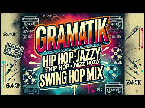 Gramatik Style vol.2 I Hip Hop I Trip Hop I Jazz I Funk Jazz I Swing Hop I One Hour Mix