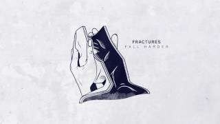 Fractures - Fall Harder