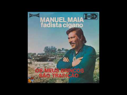 Manuel Maia - Os Meus Brincos São Tradição
