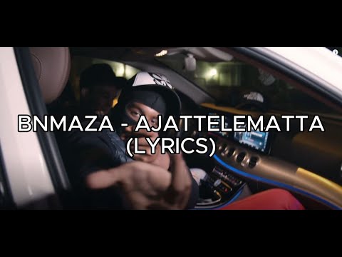 BNmaza - Ajattelematta (LYRICS)