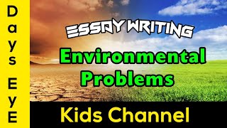 Essay writing on "Environmental Problems"| Short speech about Environmental Issues |Save Environment