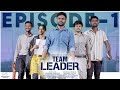 Team Leader || Episode - 1 || Shravan Kotha || Tanmayee || Shrija Reddy || Telugu Web Series 2024