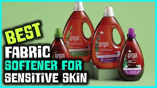 Top 5 Best Fabric Softeners for Sensitive Skin in 2023 [Revi