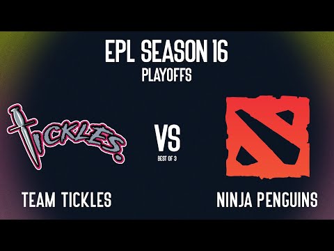 TICKLES vs NINJA PENGUINS - PLAYOFFS - EPL S16 DOTA 2 HIGHLIGHTS