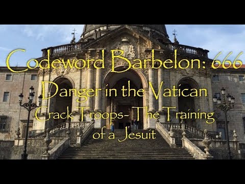 Crack Troops - The Training of a Jesuit, Codeword Barbelon #27