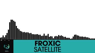 Froxic - Satellite [Glitch Hop | Plasmapool]
