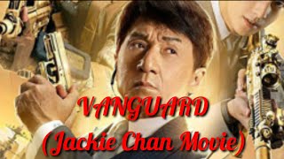 VANGUARD/JACKIE CHAN MOVIE/ACTION FULL MOVIE