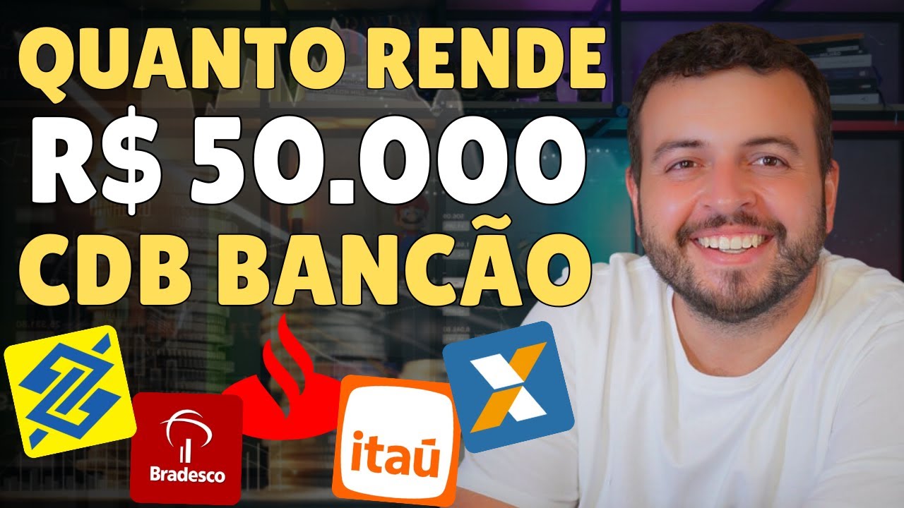QUANTO RENDE R$50000 INVESTIDOS NOS CDBs DOS GRANDES BANCOS? QUANTO RENDE CDB BANCÃO LIQUIDEZ DIÁRIA