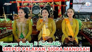 Download lagu SREPEG KALATIDA PALARAN‼️SIGRA MANGSAH Jangkep Uyon-uyon Nyamleng  Karawitan CIKAL LARAS #karawitan  mp3