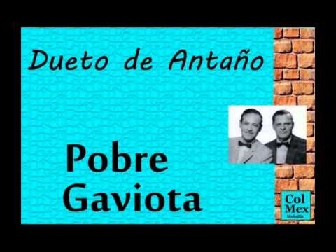 Dueto de Antaño:   Pobre Gaviota.