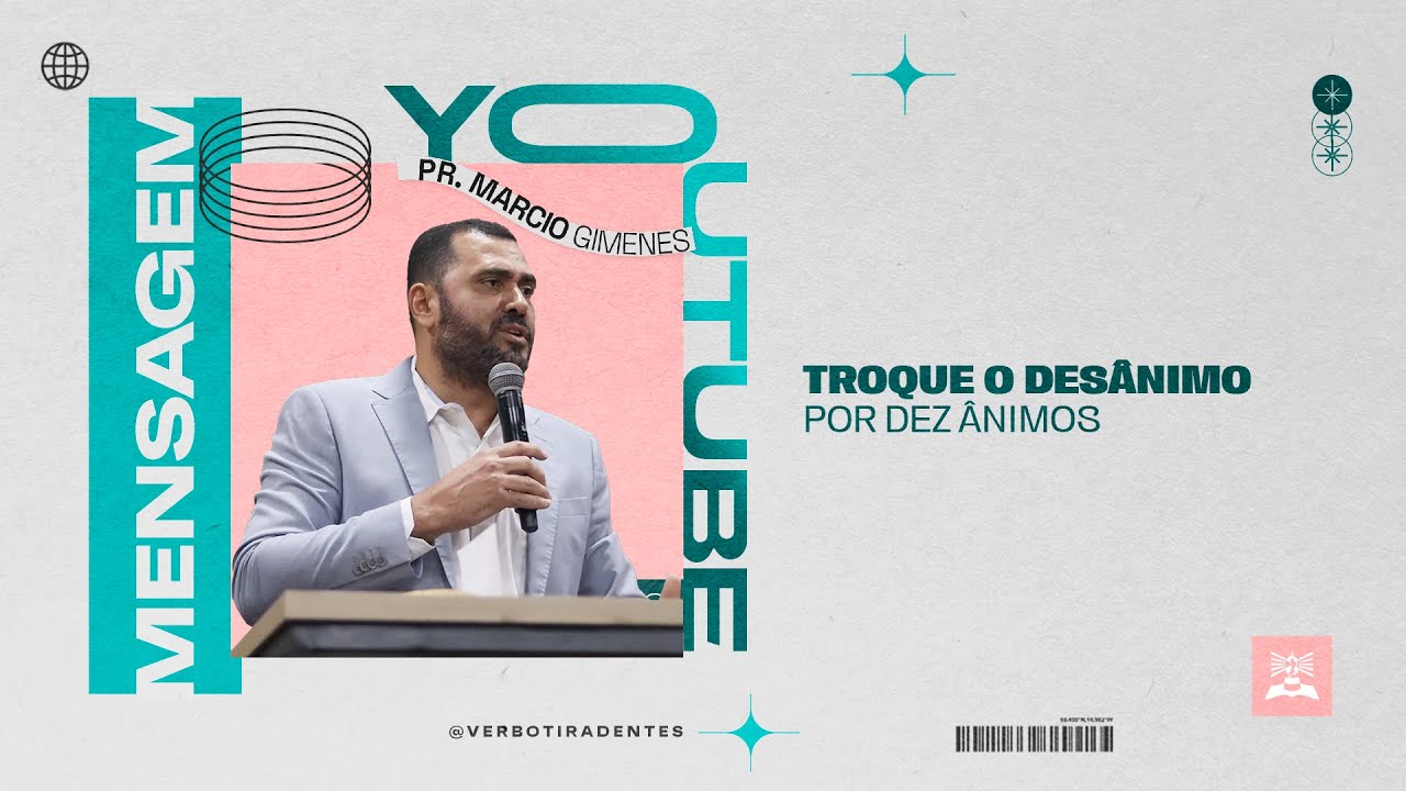 Troque o desânimo por dez ânimos – Pr. Marcio Gimenes