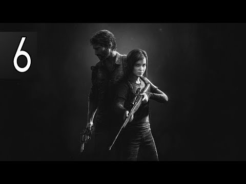 The Last of Us Remastered - Part 6 Walkthrough Gameplay No Commentary
