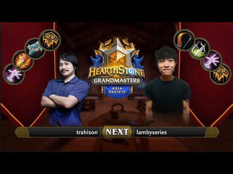 trahison vs lambyseries | 2021 Hearthstone Grandmasters Asia-Pacific | Top 8 | Season 2 | Week 2
