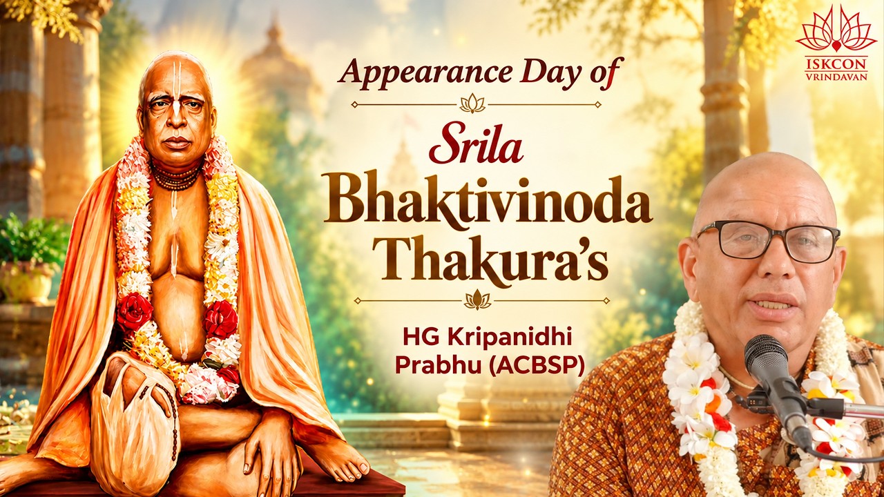 Srila Bhaktivinoda Thakura appearance day || His Grace Kripanidhi Prabhu (ACBSP) || (24-09-2026)