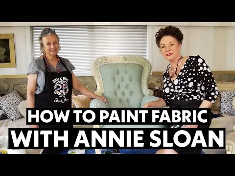 How to Paint Fabric with expert Annie Sloan