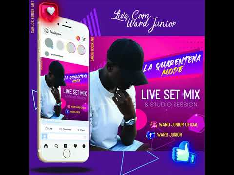 WARD JUNIOR | SET MIX | LA QUARENTENA MODE #01