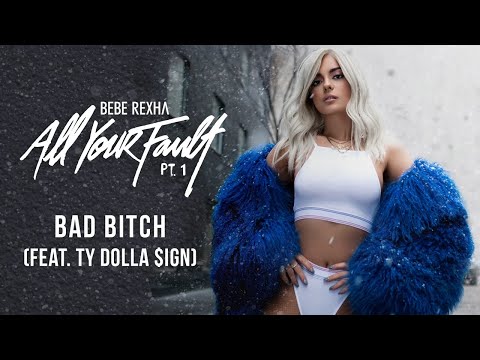 Bebe Rexha - Bad Bitch (feat. Ty Dolla $ign) [Official Audio]