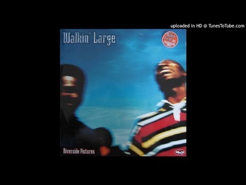 Walkin' Large - In Here (Refreshed)