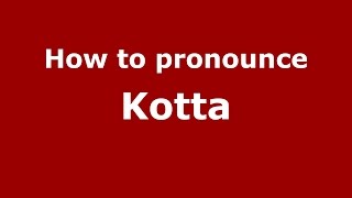 How to pronounce Kotta