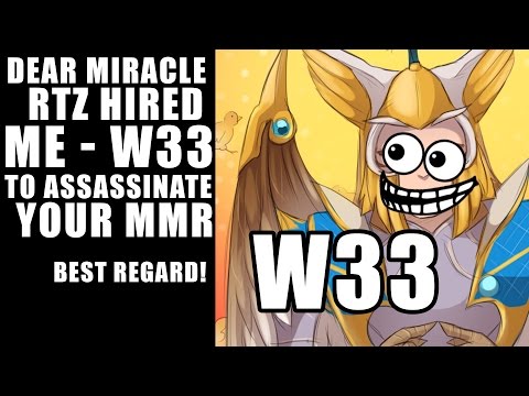 w33 Dota 2- Dear Miracle- I'm your MMR Assassination - Road To 9K