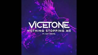 Vicetone Feat. Kat Nestel - Nothing Stopping Me