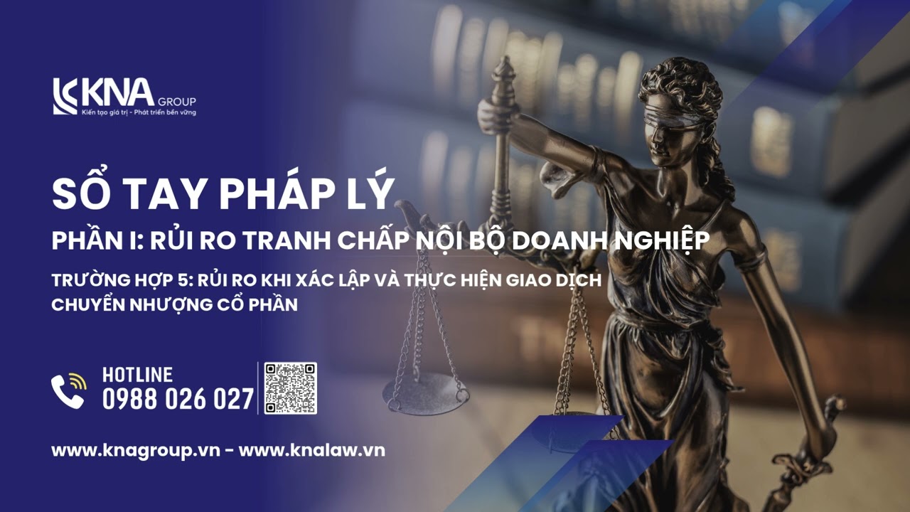 Trường hợp 5: Rủi ro khi xác lập và thực hiện giao dịch chuyển nhượng cổ phần