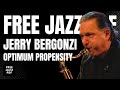 OPTIMUM PROPENSITY - JERRY BERGONZI - FREE JAZZ PDF ( PLAY-ALONG )
