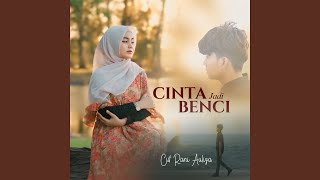 Download lagu Cinta Jadi Benci mp3
