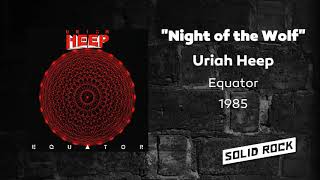Uriah Heep - Night of the Wolf