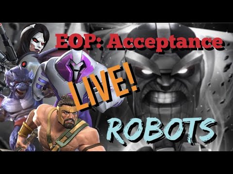 MCOC - EOP: Acceptance - Robots - LIVE!!!