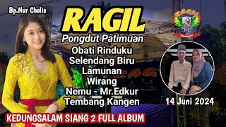 Download lagu KEDUNGSALAM SIANG 2 FULL ALBUM - RAGIL PONGDUT mp3