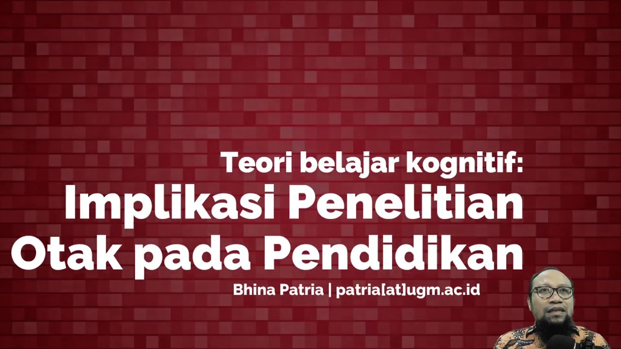 Implikasi Penelitian Otak pada Pendidikan (Cognitive Theories of Learning)