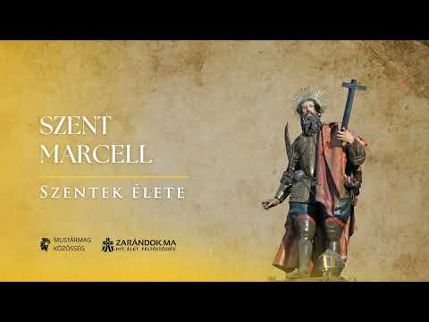 Szent Marcell: Krisztus, az örök Király katonája – Szentek élete