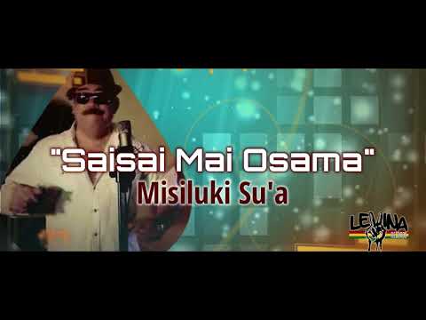 Misiluki Su'a - Saisai Mai Osama (Audio)