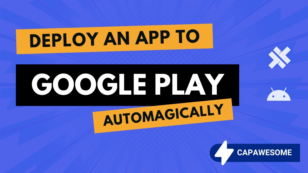 Deploy Android Apps to Google Play Automatically with Capawesome Cloud