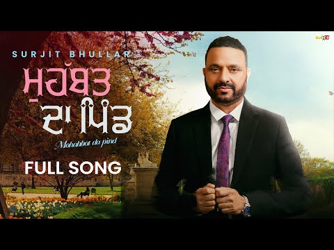 Mohabbat Da Pind — watch video